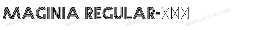Maginia Regular字体转换 Maginia Regular字体转换